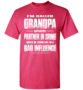 Partner In Crime Bad Influence Funny Grandpa Shirts pink