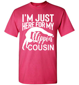I'm Just Here For My Flippin Cousin Gymnastics Cousin Shirts pink