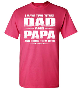 Dad Papa Rock Them Both Papa T Shirts pink