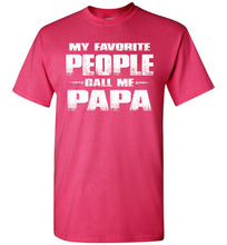 Load image into Gallery viewer, My Favorite People Call Me Papa T Shirts pink