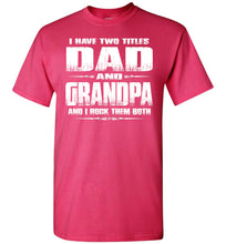 Load image into Gallery viewer, Dad Grandpa Rock Them Both Grandpa Dad T Shirt