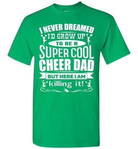 Super Cool Cheer Dad T Shirt green