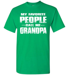 My Favorite People Call Me Grandpa T Shirts green