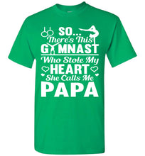 Load image into Gallery viewer, Gymnast Stole My Heart She Calls Me Papa Gymnastics Shirts For Parents green