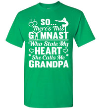 Load image into Gallery viewer, Gymnast Stole Me Heart She Calls Me Grandpa Gymnastics Shirts For Parents green