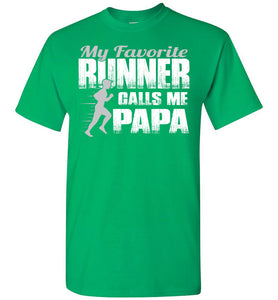 My Favorite Runner Calls Me Papa Track Papa Shirt green