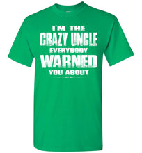 Load image into Gallery viewer, Crazy Uncle T Shirt | Funny Uncle Shirts | Funny Uncle Gifts green