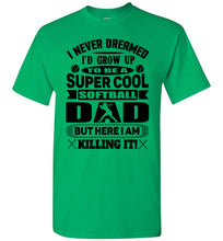 Load image into Gallery viewer, Super Cool Softball Dad Shirts irish green