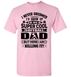 Super Cool Softball Dad Shirts light pink