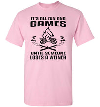 Load image into Gallery viewer, It&#39;s All Fun And Games Until Someone Loses A Weiner Funny Camping Shirts pink