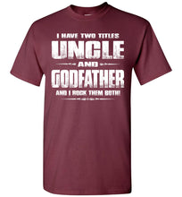 Load image into Gallery viewer, Uncle Godfather Uncle T Shirts maroon