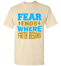Load image into Gallery viewer, Fear Ends Where Faith Begins Faith T Shirts natural