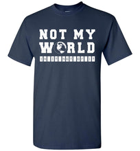Load image into Gallery viewer, Not My World Christian T Shirts navy
