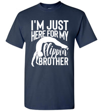 Load image into Gallery viewer, I&#39;m Just Here For My Flippin&#39; Brother Gymnastics Brother/Sister Tshirt unisex navy
