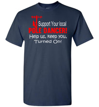 Load image into Gallery viewer, Support Your Local Pole Dancer Funny Lineman Shirts navy