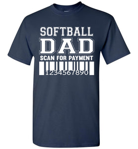 Softball Dad Scan For Payment Funny Softball Dad Shirts navy