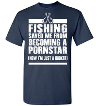 Load image into Gallery viewer, Fishing Saved Me From Being A Pornstar Funny Fishing Shirts navy