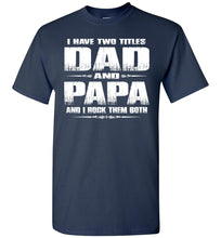 Load image into Gallery viewer, Dad Papa Rock Them Both Papa T Shirts navy