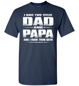 Dad Papa Rock Them Both Papa T Shirts navy
