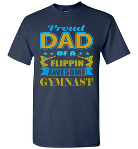 Proud Dad Of A Flippin Awesome Gymnast Gymnastics Dad Shirt navy