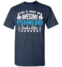 Load image into Gallery viewer, This Is What An Awesome Fishing Dad Looks Like Fishing Dad Shirt navy