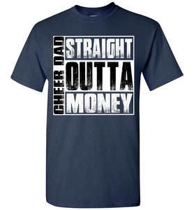 Straight Outta Money Funny Cheer Dad Shirts navy