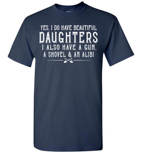 Gun Shovel, Alibi Beautiful Daughters Beautiful Daughter T Shirt navy