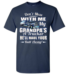 Don't Mess With Me My Grandpa's A Trucker Kid's Trucker Tee Blue Design adult youth navy