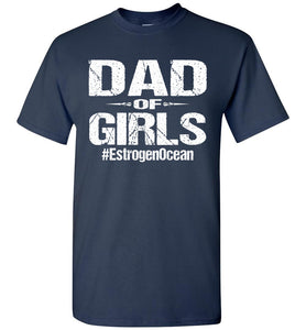 Dad Of Girls T Shirt | Funny Dad Shirts navy