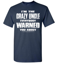 Load image into Gallery viewer, Crazy Uncle T Shirt | Funny Uncle Shirts | Funny Uncle Gifts navy
