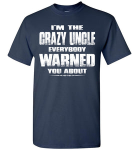 Crazy Uncle T Shirt | Funny Uncle Shirts | Funny Uncle Gifts navy