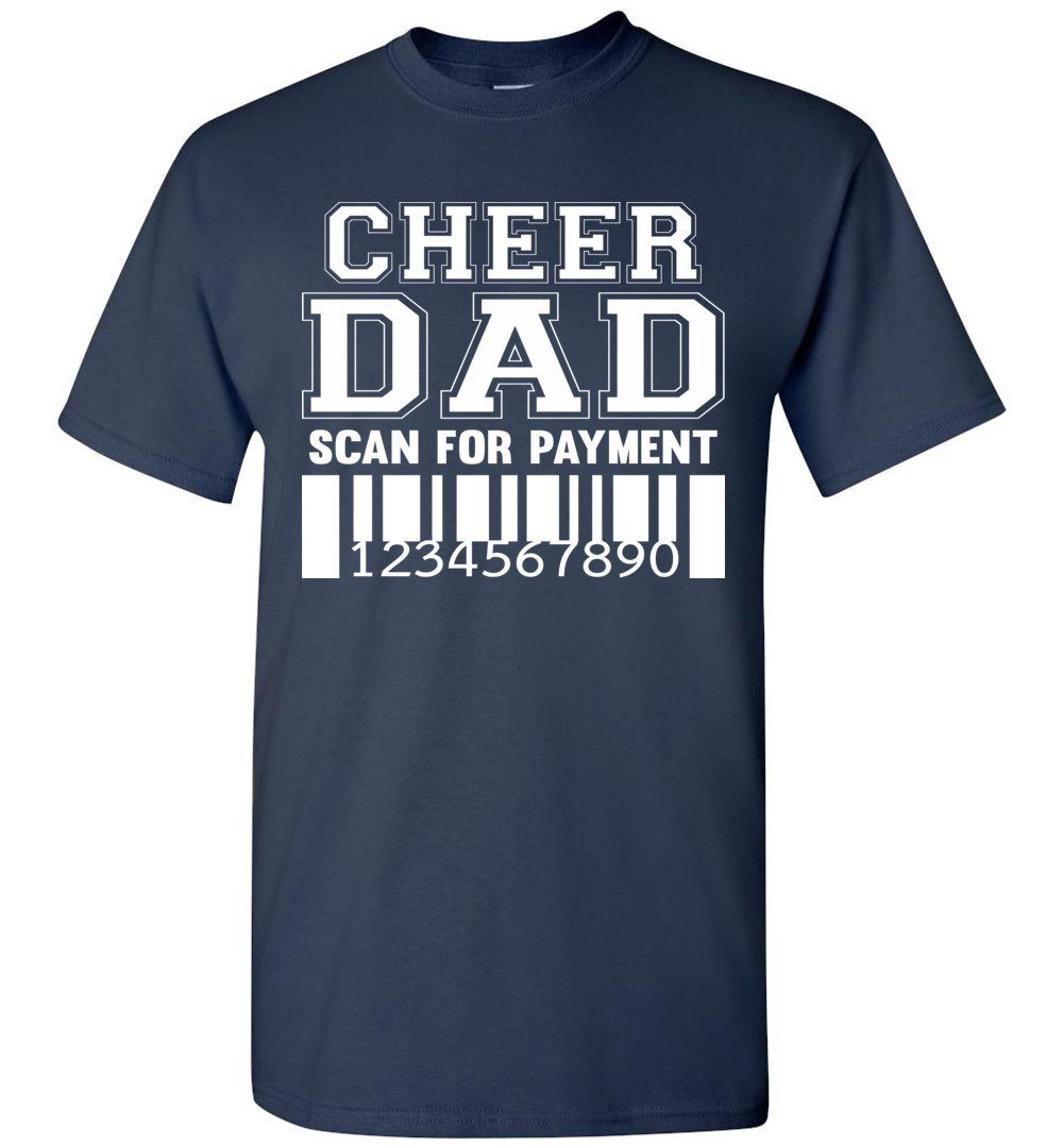 Cheer Dad Scan for Payment Funny Cheer Dad Shirts Navy / 2XL