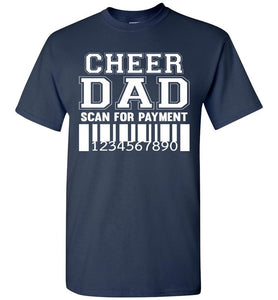 Cheer Dad Scan For Payment Funny Cheer Dad Shirts navy
