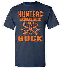 Load image into Gallery viewer, Hunters Will Do Anything For A Buck Funny Hunting Shirts navy