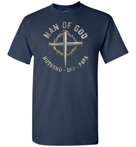 Man Of God Husband Dad Papa Christian Shirt Navy