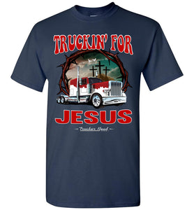 Truckin' For Jesus Christian Trucker T Shirt navy