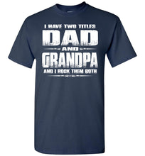 Load image into Gallery viewer, Dad Grandpa Rock Them Both Grandpa Dad T Shirt navy