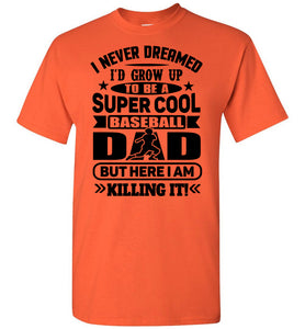 Super Cool Baseball Dad T-Shirt orange