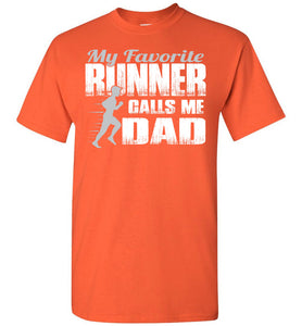 My Favorite Runner Calls Me Dad Track Dad Shirt orange