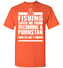 Load image into Gallery viewer, Fishing Saved Me From Being A Pornstar Funny Fishing Shirts orange