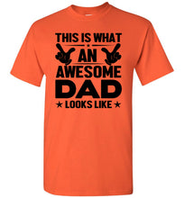 Load image into Gallery viewer, This Is What An Awesome Dad Looks Like Funny Dad shirt orange