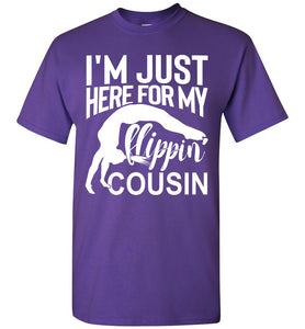 I'm Just Here For My Flippin Cousin Gymnastics Cousin Shirts purple