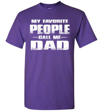 Load image into Gallery viewer, My Favorite People Call Me Dad T Shirts purple