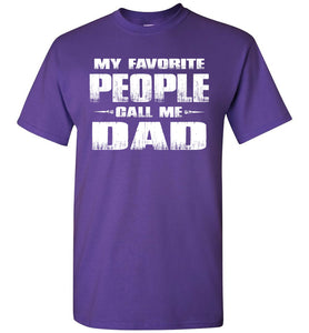 My Favorite People Call Me Dad T Shirts purple