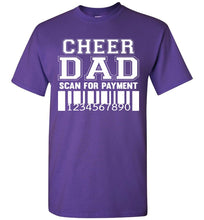Load image into Gallery viewer, Cheer Dad Scan For Payment Funny Cheer Dad Shirts purple