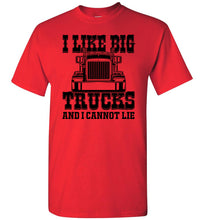 Load image into Gallery viewer, Funny Trucker Shirt, I Like Big Trucks And I Cannot Lie, Trucker Gifts
