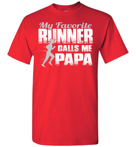 My Favorite Runner Calls Me Papa Track Papa Shirt red