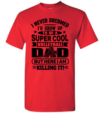 Load image into Gallery viewer, Super Cool Funny Volleyball Dad Shirts Girl Player red