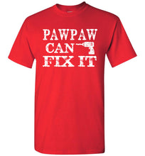 Load image into Gallery viewer, PawPaw Can Fix It Pawpaw T Shirts red