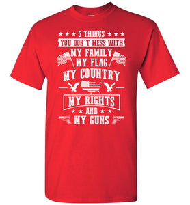 5 Things You Don't Mess With Proud American T-Shirt red